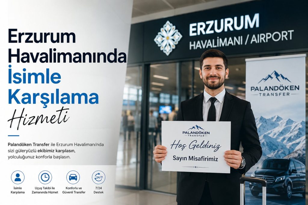 Erzurum Havalimaninda isimle karsilama hizmeti